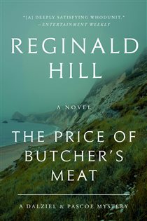 Book cover: The Price of Butcher's Meat (Book 23 of Dalziel and Pascoe) by Reginald Hill (preview)
