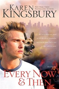 Book cover: Every Now and Then (Book 4 of 9/11 Series) by Karen Kingsbury (preview)
