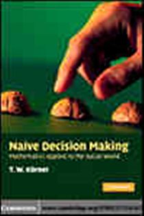 Book cover: Naive Decision Making, by T. W. Körner (preview)