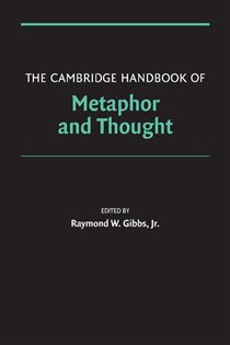 Book cover: The Cambridge Handbook of Metaphor and Thought, edited by Gibbs, Jr., Raymond W. (preview)