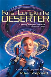 Book cover: Kris Longknife: Deserter (Book 2 of Kris Longknife) by Mike Shepherd (preview)