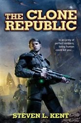 Book cover: The Clone Republic (Book 1 of Clone) by Steven L. Kent (preview)