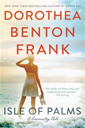 Book cover: Isle of Palms (Book 3 of Lowcountry Tales) by Dorothea Benton Frank (preview)