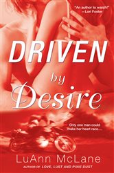 Book cover: Driven By Desire, by LuAnn McLane (preview)
