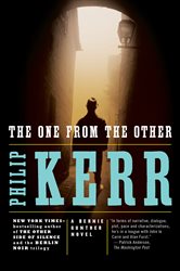 Book cover: The One from the Other (Book 4 of A Bernie Gunther Novel) by Philip Kerr (preview)