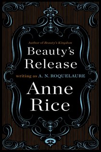 Book cover: Beauty's Release (Book 3 of A Sleeping Beauty Novel) by A. N. Roquelaure (preview)