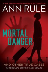 Book cover: Mortal Danger, by Ann Rule (preview)