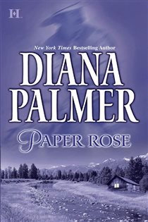 Book cover: PAPER ROSE, by Diana Palmer (preview)