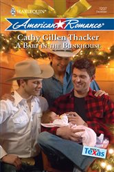 Book cover: A Baby in the Bunkhouse (Book 3 of Made in Texas) by Cathy Gillen Thacker (preview)
