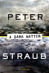 Book cover: A Dark Matter, by Peter Straub (preview)
