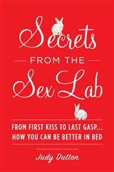 Book cover: Secrets from the Sex Lab, by Judy Dutton (preview)