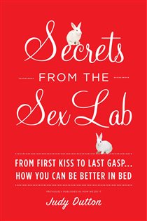 Book cover: Secrets from the Sex Lab, by Judy Dutton (preview)