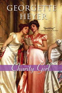 Book cover: Charity Girl (Book 27 of Regency Romances) by Georgette Heyer (preview)
