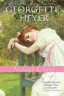 Book cover: Friday's Child (Book 6 of Regency Romances) by Georgette Heyer (preview)