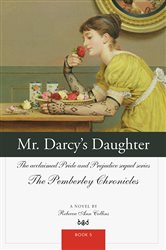 Book cover: Mr. Darcy's Daughter, by Rebecca Ann Collins (preview)