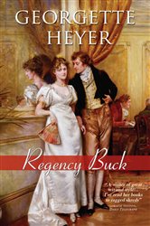 Book cover: Regency Buck (Book 2 of Regency Romances) by Georgette Heyer (preview)