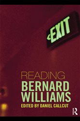 Book cover: Reading Bernard Williams, edited by Daniel Callcut (preview)