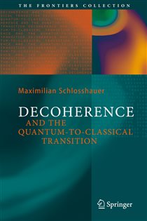 Book cover: Decoherence, by Maximilian A. Schlosshauer (preview)