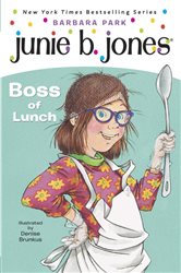 Book cover: Junie B. Jones #19:  Boss of Lunch (Book 19 of Junie B. Jones) by Barbara Park (preview)