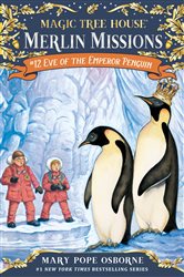 Book cover: Eve of the Emperor Penguin (Book 12 of Magic Tree House Merlin Mission) by Mary Pope Osborne (preview)