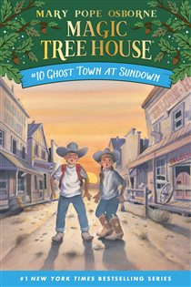 Book cover: Ghost Town at Sundown (Book 10 of Magic Tree House) by Mary Pope Osborne (preview)