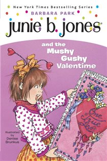Book cover: Junie B. Jones #14: Junie B. Jones and the Mushy Gushy Valentime (Book 14 of Junie B. Jones) by Barbara Park (preview)