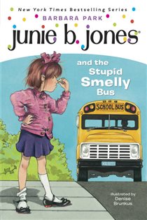 Book cover: Junie B. Jones #1: Junie B. Jones and the Stupid Smelly Bus (Book 1 of Junie B. Jones) by Barbara Park (preview)