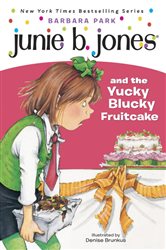 Book cover: Junie B. Jones #5: Junie B. Jones and the Yucky Blucky Fruitcake (Book 5 of Junie B. Jones) by Barbara Park (preview)