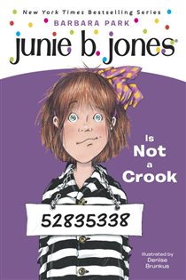 Book cover: Junie B. Jones #9: Junie B. Jones Is Not a Crook (Book 9 of Junie B. Jones) by Barbara Park (preview)