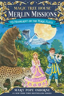 Book cover: Moonlight on the Magic Flute (Book 13 of Magic Tree House Merlin Mission) by Mary Pope Osborne (preview)