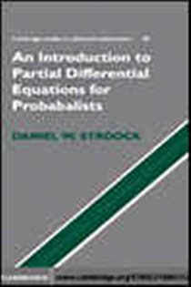 Book cover: Partial Differential Equations for Probabilists (Book Series Number 112 of Cambridge Studies in Advanced Mathematics) by Daniel W. Stroock (preview)