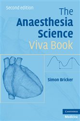 Book cover: The Anaesthesia Science Viva Book, by Simon Bricker (preview)