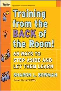 Book cover: Training From the Back of the Room!, by Sharon L. Bowman (preview)