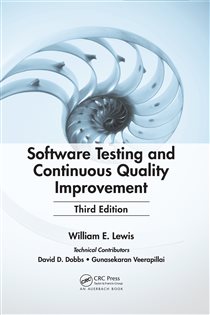 Book cover: Software Testing and Continuous Quality Improvement, by William E. Lewis (preview)