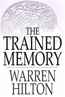 Book cover: The Trained Memory, by Warren Hilton (preview)