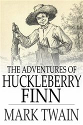 Book cover: The Adventures of Huckleberry Finn, by Mark Twain (preview)