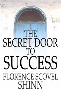 Book cover: The Secret Door to Success, by Florence Scovel Shinn (preview)
