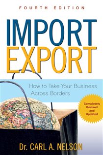 Book cover: Import/Export: How to Take Your Business Across Borders, by Carl A. Nelson (preview)