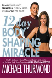 Book cover: 12-Day Body Shaping Miracle, by Michael Thurmond (preview)