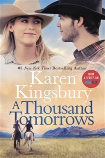 Book cover: A Thousand Tomorrows, by Karen Kingsbury (preview)