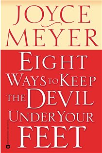Book cover: Eight Ways to Keep the Devil Under Your Feet, by Joyce Meyer (preview)