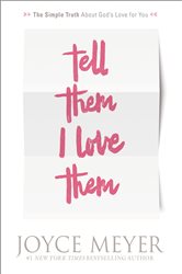 Book cover: Tell Them I Love Them, by Joyce Meyer (preview)