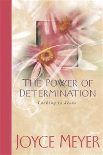 Book cover: The Power of Determination, by Joyce Meyer (preview)
