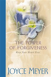 Book cover: The Power of Forgiveness, by Joyce Meyer (preview)