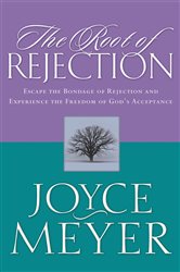 Book cover: The Root of Rejection, by Joyce Meyer (preview)