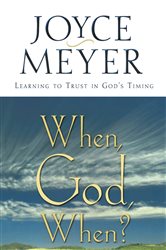 Book cover: When, God, When?, by Joyce Meyer (preview)