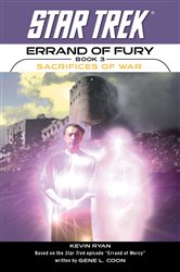 Book cover: Star Trek: The Original Series: Errand of Fury #3: Sacrifices of War, by Kevin Ryan (preview)