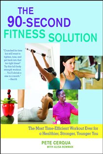Book cover: The 90-Second Fitness Solution, by Pete Cerqua (preview)