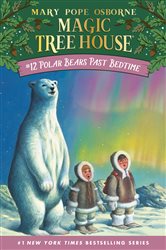 Book cover: Polar Bears Past Bedtime (Book 12 of Magic Tree House) by Mary Pope Osborne (preview)