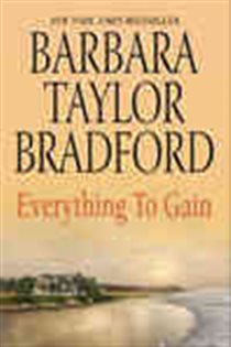 Book cover: Everything to Gain, by Barbara Taylor Bradford (preview)